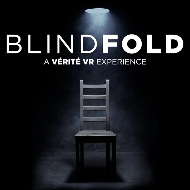 Blindfold: A Vérité VR Experience